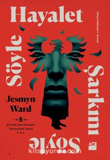 Söyle Hayalet Şarkını Söyle - Jesmyn Ward