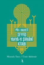  Pir-i Halveti Seyyid Yahya-yı Şirvani Kitabı