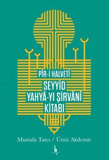  Pir-i Halveti Seyyid Yahya-yı Şirvani Kitabı
