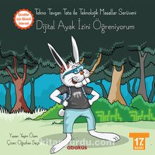 Tekno Tavşan Tata ile Teknolojik Masallar Serüveni & Dijital Ayak İzini Öğreniyorum - Oğuzhan Seçir