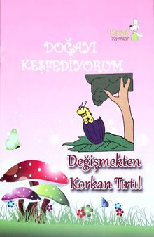 Değişmekten Korkan Tırtıl