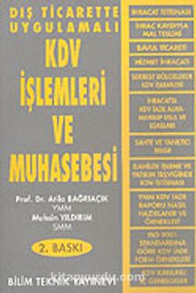 Dış Ticarette Uygulamalı KDV İşlemleri ve Muhasebesi - Prof. Dr. Atila Bağrıaçık