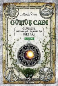 Gümüş Cadı / Ölümsüz Nicholas Flamel'in Sırları (6. Kitap)