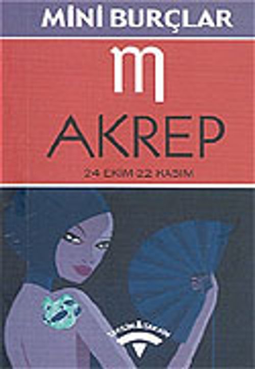 Akrep 24 Ekim-22 Kasım/Mini Burçlar