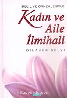 Kadın ve Aile İlmihali - Doç. Dr. Dilaver Selvi