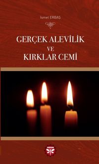 Gerçek Alevilik ve Kırkları Cemi