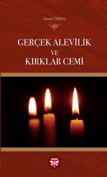 Gerçek Alevilik ve Kırkları Cemi