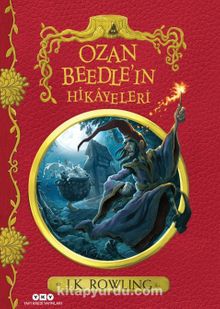 Ozan Beedle’ın Hikayeleri - J. K. Rowling