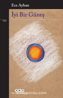 İyi Bir Güneş - Ece Ayhan