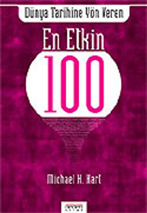 Dünya Tarihine Yön Veren En Etkin "100"