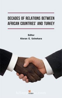 Decades Of Relations Between African Countries And Turkey