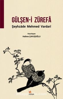 Gülşen-i Zürefa / Şeyhzade Mehmed Vardari