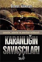 Karanlığın Savaşçıları /Casuslar, Askerler ve Amerikan İstihbaratı
