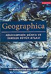 Geographica/Ansiklopedik Dünya ve Ülkeler Büyük Atlası
