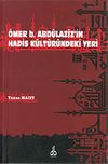 &Ouml;mer B. Abd&uuml;laziz ve Hadis K&uuml;lt&uuml;r&uuml;ndeki Yeri