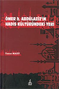Ömer B. Abdülaziz ve Hadis Kültüründeki Yeri