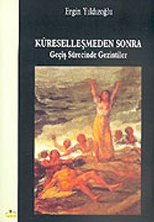 Küreselleşmeden Sonra Geçiş Sürecinde Gezintiler