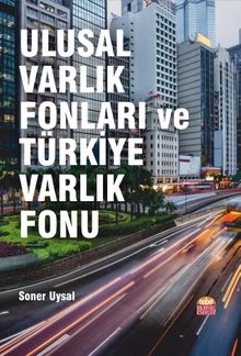 Ulusal Varlık Fonları ve Türkiye Varlık Fonu