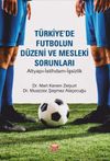 T&uuml;rkiye'de Futbolun D&uuml;zeni ve Mesleki Sorunları