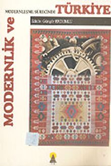 Modernlik ve Modernleşme Sürecinde Türkiye