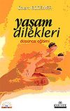 Yaşam Dilekleri / D&uuml;ş&uuml;nce Eğitimi