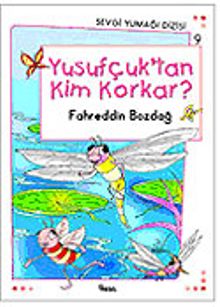 Yusufçuk'tan Kim Korkar? / Sevgi Yumağı Dizisi 9