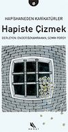 Hapishaneden Karikat&uuml;rler & Hapiste &Ccedil;izmek
