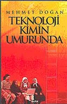 Teknoloji Kimin Umurunda