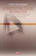 Çokkültürlülük Bilmecesi / Ulusal, Etnik ve Dinsel Kimlikleri Yeniden Düşünmek