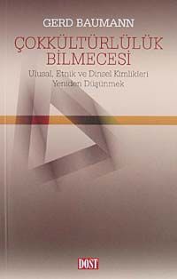Çokkültürlülük Bilmecesi / Ulusal, Etnik ve Dinsel Kimlikleri Yeniden Düşünmek