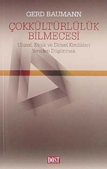 Çokkültürlülük Bilmecesi / Ulusal, Etnik ve Dinsel Kimlikleri Yeniden Düşünmek