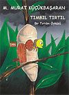 Tımbıl Tırtıl / Bir Tırtılın &Ouml;yk&uuml;s&uuml;