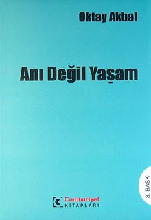 Anı Değil Yaşam