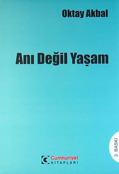 Anı Değil Yaşam