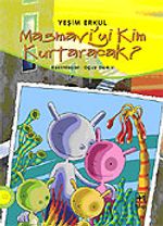 Masmavi'yi Kim Kurtaracak