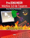 Pro/Engineer Wildfire 3.0 İle Tasarım