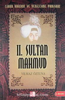 II. Sultan Mahmud - Yılmaz Öztuna