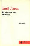 Emil Cioran Bir Alacakaranlık D&uuml;ş&uuml;n&uuml;r&uuml;