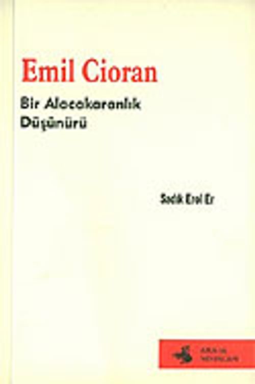 Emil Cioran Bir Alacakaranlık Düşünürü / 14-A-20