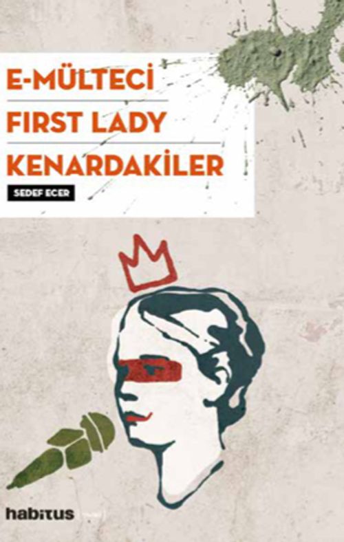 E-Mülteci / First Lady / Kenardakiler