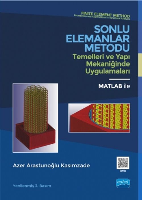 Sonlu Elemanlar Metodu / Temelleri ve Yapı Mekaniğinde Uygulamaları