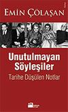 Unutulmayan S&ouml;yleşiler / Tarihe D&uuml;ş&uuml;r&uuml;len Notlar