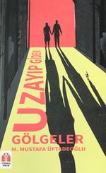 Uzayıp Giden Gölgeler