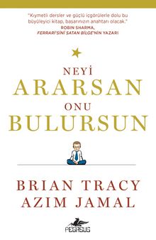 Neyi Ararsan Onu Bulursun - Brian Tracy