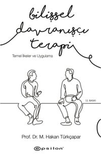 Bilişsel Davranışçı Terapi: Temel İlkeler ve Uygulama