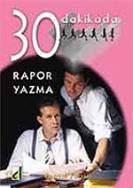 Rapor Yazma 30 Dakikada