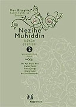 Nezihe Muhiddin Bütün Eserleri Cilt 2