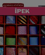 Geçmişten Günümüze İpek