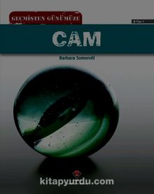 Geçmişten Günümüze Cam - Barbara A. Somervill