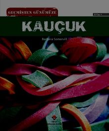 Geçmişten Günümüze Kauçuk